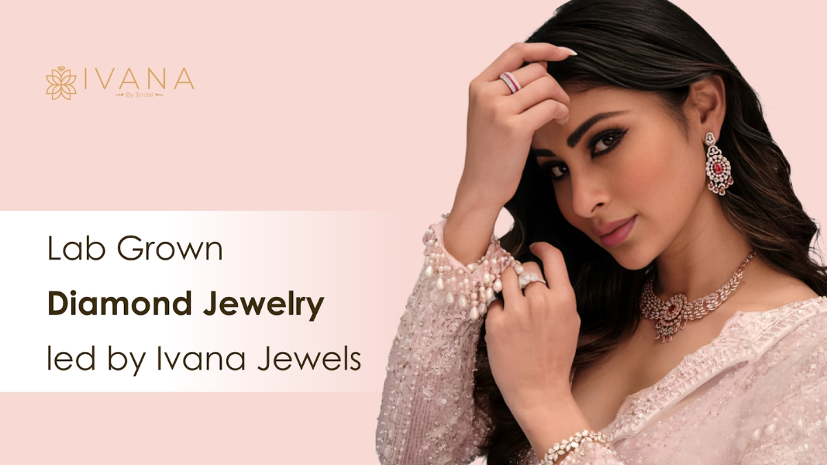 New wave of Lab Grown Diamond Jewelry led by Ivana Jewels