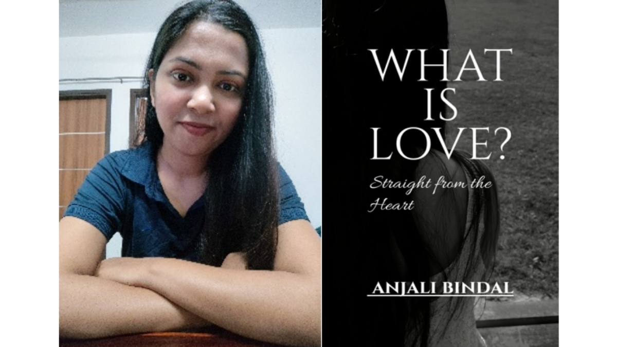 Exploring the Meaning of Modern Love: Anjali Bindal’s Journey Through What Is Love? – Straight from the Heart